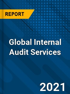 Global Internal Audit Services Market