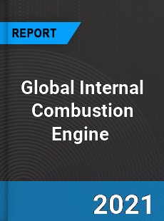 Global Internal Combustion Engine Market