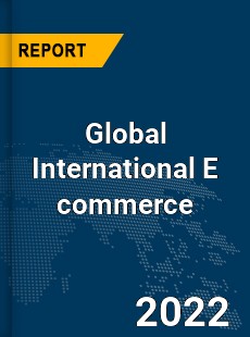 Global International E commerce Market