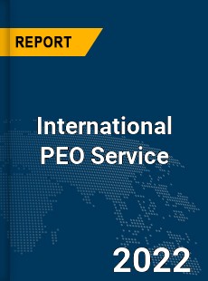 Global International PEO Service Market