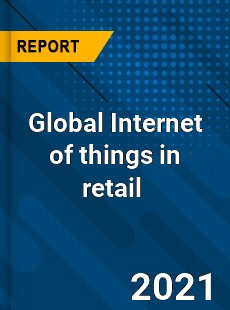 Global Internet of things in retail Market