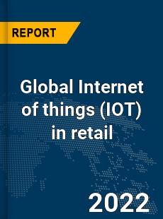 Global Internet of things in retail Market