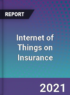 Global Internet of Things on Insurance Market