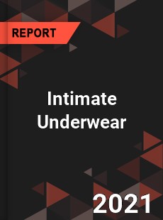 Global Intimate Underwear Market