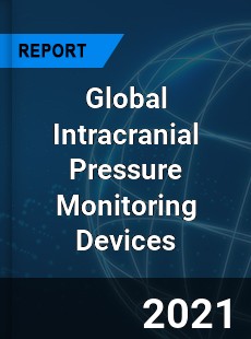 Global Intracranial Pressure Monitoring Devices Market