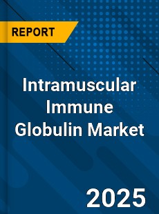 Intramuscular Immune Globulin Market