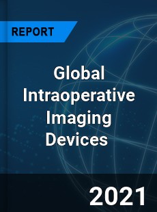 Global Intraoperative Imaging Devices Market
