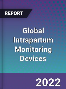 Global Intrapartum Monitoring Devices Market