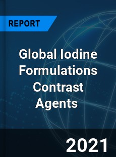 Global Iodine Formulations Contrast Agents Market