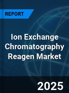 Global Ion Exchange Chromatography Reagen Market