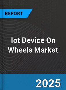 Global Iot Device On Wheels Outlook