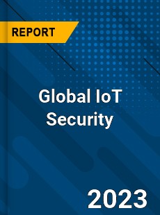 Global IoT Security Market