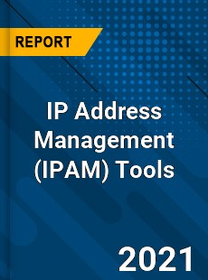 Global IP Address Management Tools Market