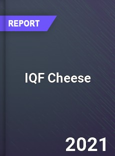 Global IQF Cheese Market