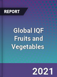 Global IQF Fruits and Vegetables Market