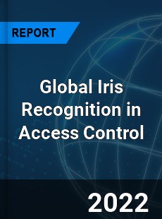 Global Iris Recognition in Access Control Market