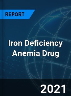 Global Iron Deficiency Anemia Drug Market