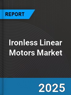 Global Ironless Linear Motors Market