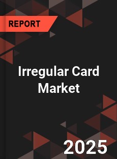 Global Irregular Card Market