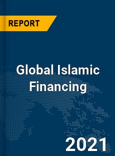 Global Islamic Financing Market