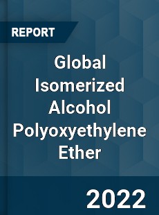 Global Isomerized Alcohol Polyoxyethylene Ether Market