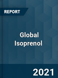 Isoprenol Market Key Strategies Historical Analysis Trends
