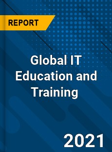 Global IT Education and Training Market