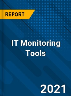 Global IT Monitoring Tools Market