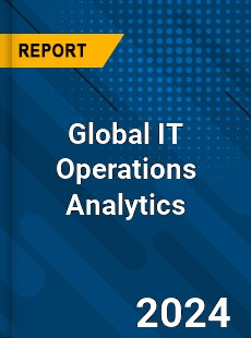 Global IT Operations Analytics Market