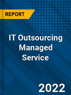 Global IT Outsourcing Managed Service Market