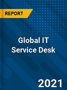 Global IT Service Desk Market