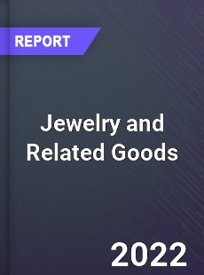Global Jewelry and Related Goods Industry