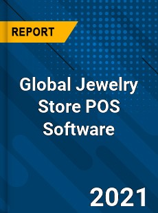 Global Jewelry Store POS Software Market