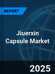 Global Jiuerxin Capsule Outlook