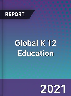 Global K 12 Education Market
