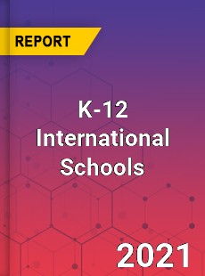Global K 12 International Schools Market