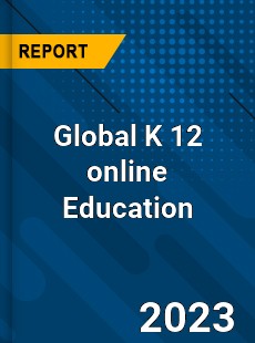 Global K 12 online Education Market