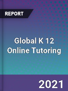 Global K 12 Online Tutoring Market