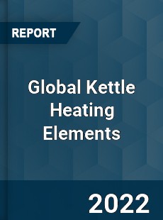 Global Kettle Heating Elements Market