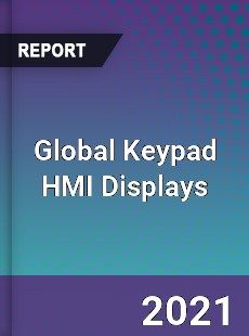 Global Keypad HMI Displays Market