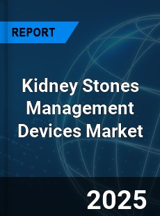 Kidney Stones Management Devices Market