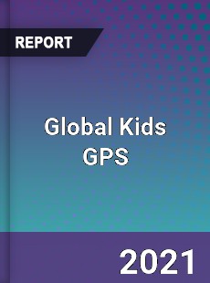 Global Kids GPS Market