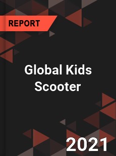 Global Kids Scooter Market