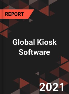 Global Kiosk Software Market