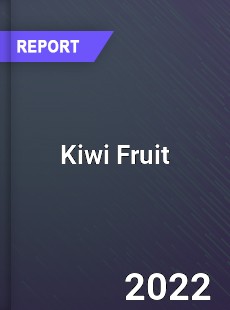 Global Kiwi Fruit Market