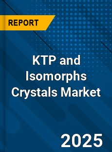 KTP and Isomorphs Crystals Market