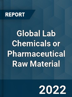 Global Lab Chemicals or Pharmaceutical Raw Material Market