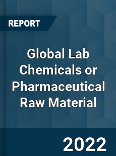 Global Lab Chemicals or Pharmaceutical Raw Material Market