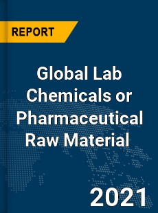 Global Lab Chemicals or Pharmaceutical Raw Material Market