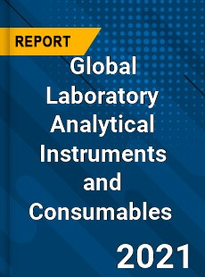 Global Laboratory Analytical Instruments and Consumables Market